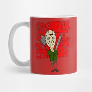 I'm Gonna Give It To You Straight About Jason Mug